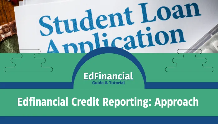 Edfinancial Credit Reporting: Approach