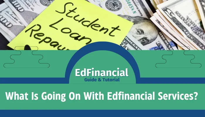 What Is Going On With Edfinancial Services?