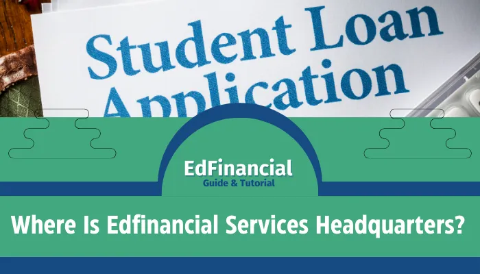 Where Is Edfinancial Services Headquarters?