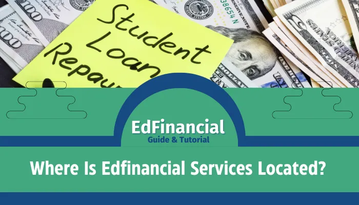 Where Is Edfinancial Services Located?