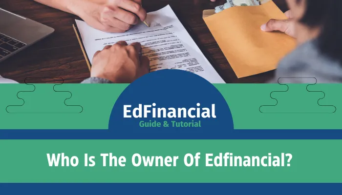 Who Is The Owner Of Edfinancial?